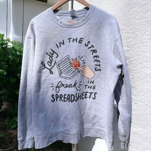 Spreadsheet Diva: Lady in the Streets, Freak in the Sweatshirt - Ladies XL!